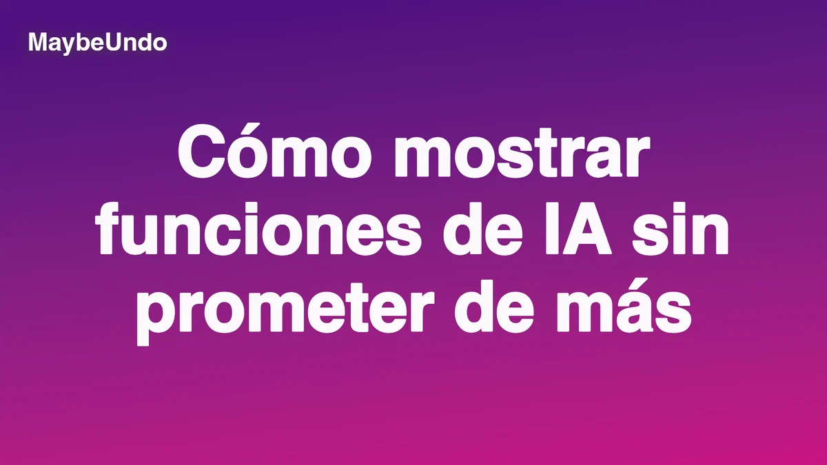 Cómo presentar una función de IA con contexto, controles y resultados realistas